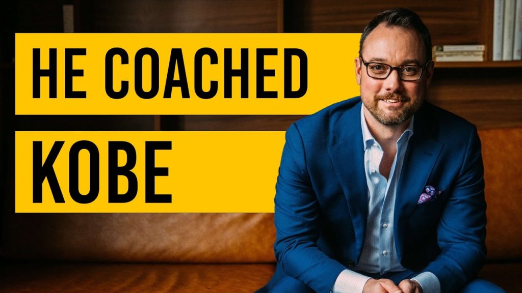 Kobe Bryant’s Mentality Coach Teaches YOU How to CHANGE YOUR LIFE.