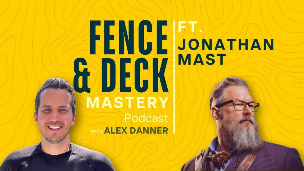 Jonathan Mast talks about leveraging AI for Fence & Deck Business Growth | F&D Mastery Podcast #28