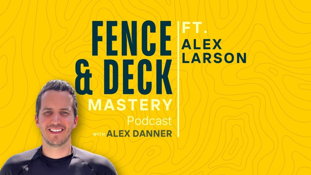 Alex Larson of TL Decks on Niching Down, Business Growth & Systems | F&D Mastery Podcast #57