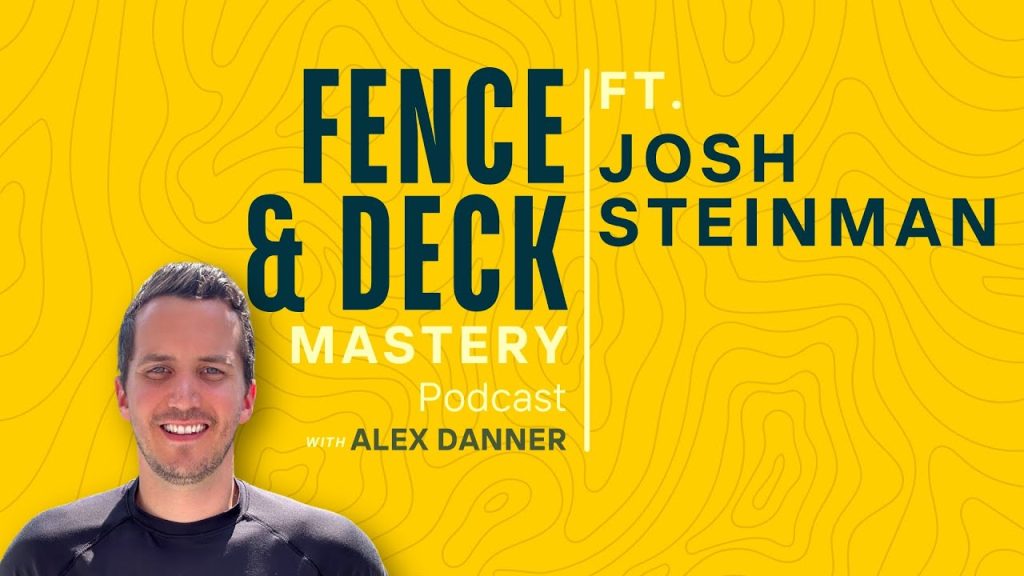 From Basements to Deck Builds: Josh Steinman’s Growth Journey | F&D Mastery Podcast #62