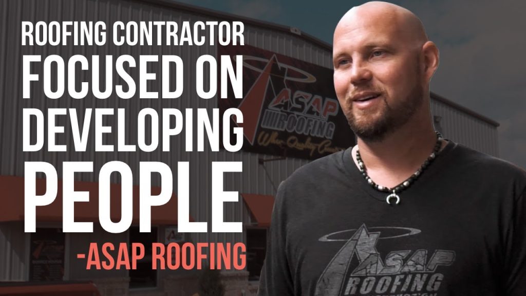 A Roofing Contractor Focused on People Development – ASAP Roofing – Klint Koppel