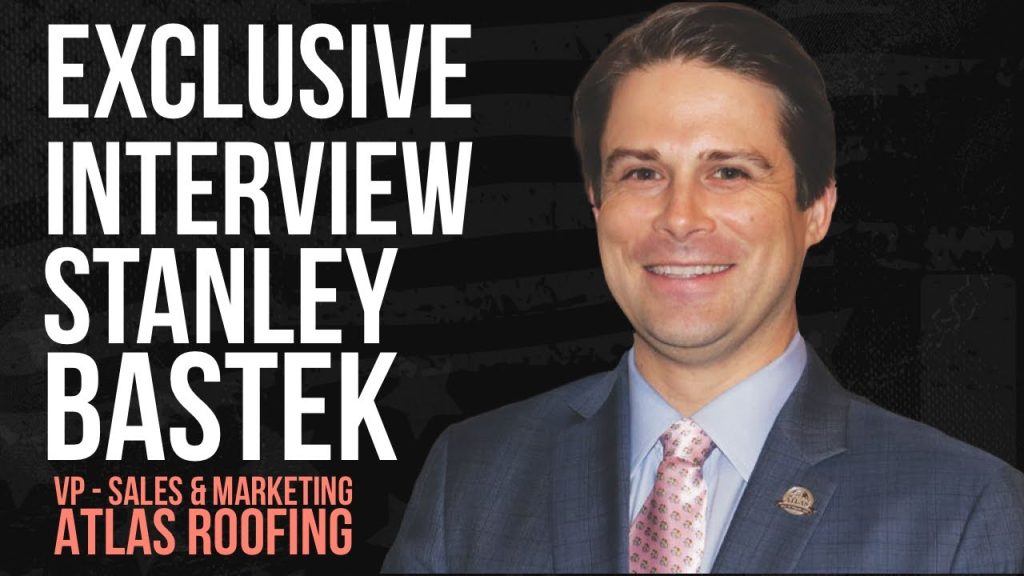 Exclusive Interview With Stanley Bastek, Vice President of Sales & Marketing at Atlas Roofing