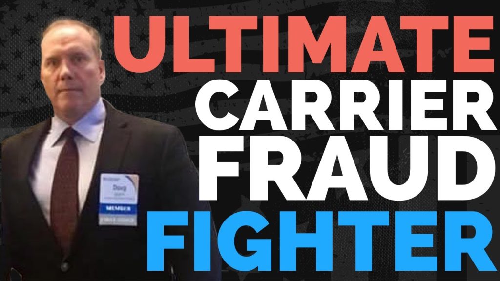 Ultimate Insurance Carrier Fraud Fighter – Doug Quinn
