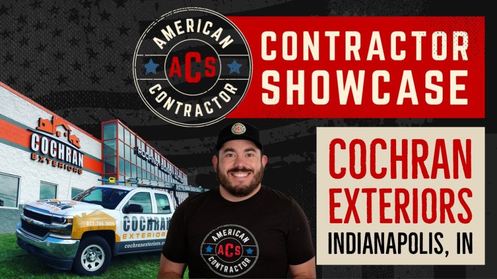 Contractor Showcase – Cochran Exteriors – Indianapolis, Indiana