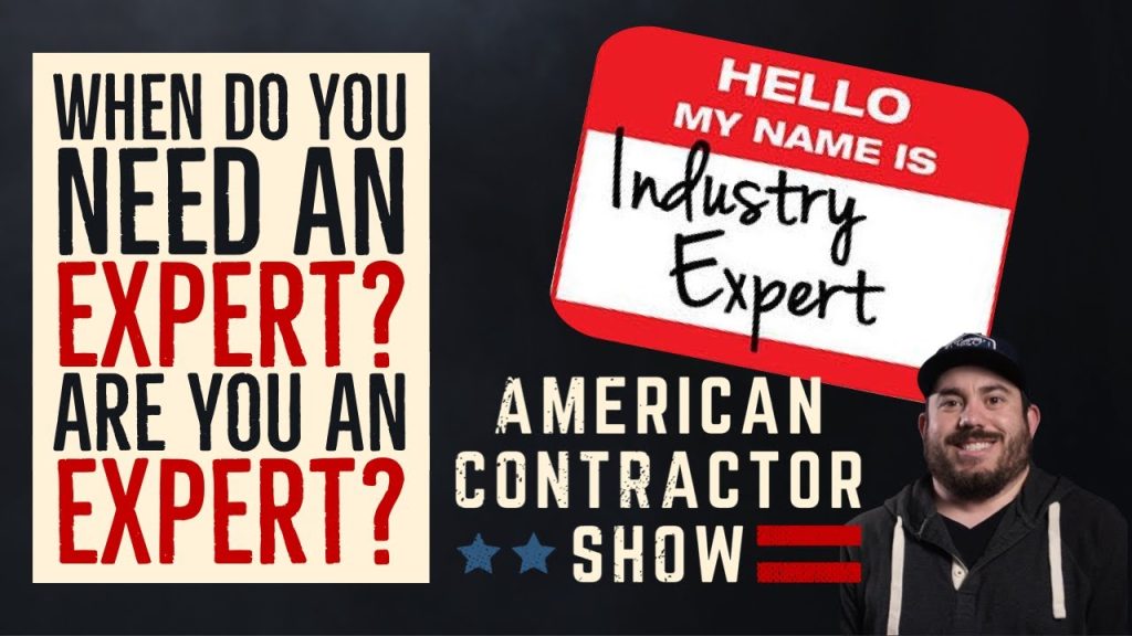 WHY & WHEN Do Contractors Use Experts? When are CONTRACTORS Experts?