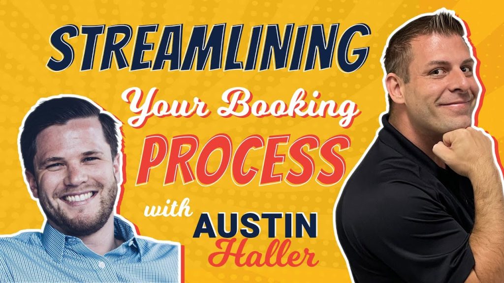 Streamlining Your Booking Process to Close More Customers with Austin Haller