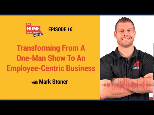 Transforming From A One-Man Show To An Employee-Centric Business with Mark Stoner and Tommy Mello