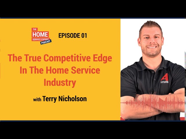 The True Competitive Edge In The Home Service Industry with Terry Nicholson and Tommy Mello