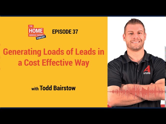 Generating Loads of Leads in a Cost Effective Way with Todd Bairstow and Tommy Mello