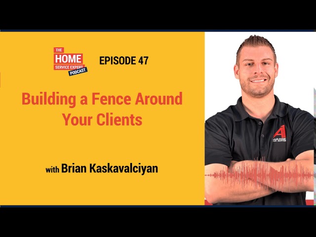 Building a Fence Around Your Clients with Brian Kaskavalciyan and Tommy Mello